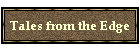 Tales from the Edge